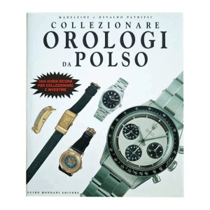 Collezionare Orologio Da Polso Collecting Wrist Watches Book by Patrizzi
