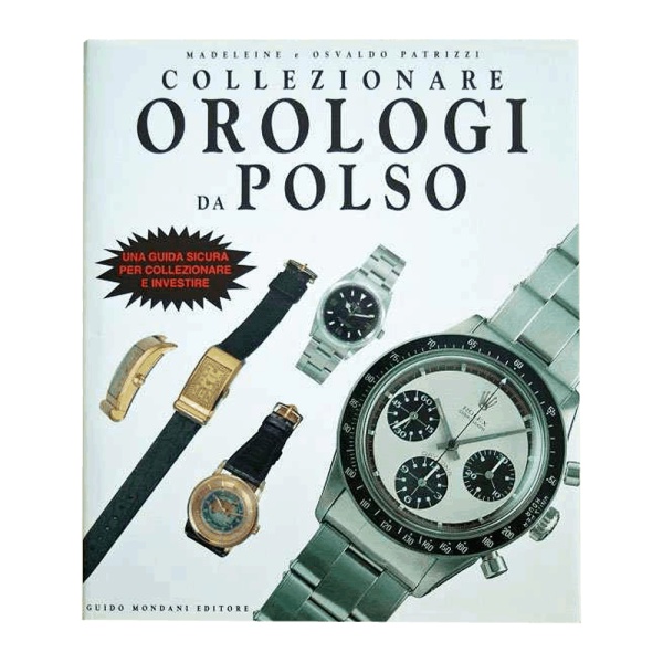 Collezionare Orologio Da Polso Collecting Wrist Watches Book by Patrizzi - Rare Watch Parts